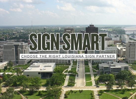How to Choose a Sign Company in Baton Rouge, New Orleans, Lafayette, or the Northshore