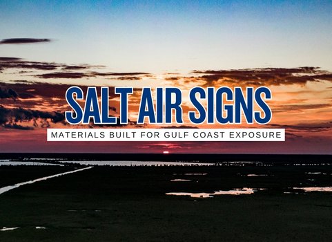 Built for Salt Air Which Business Sign Materials Survive the Gulf Coast?
