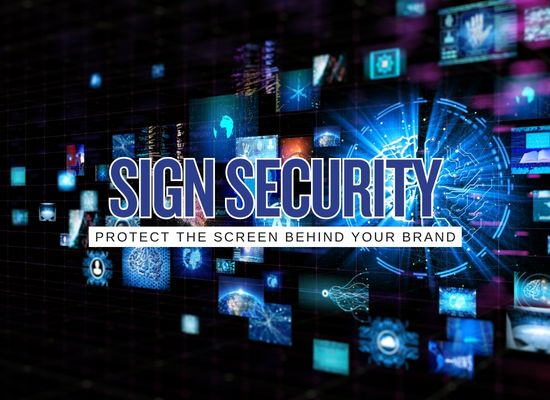 Your Digital Business Sign Can Be Hacked: 9 Security Steps Owners Usually Forget